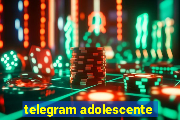 telegram adolescente